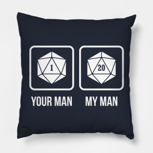 Your Man vs My Man Pillow
