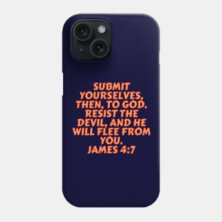 Bible Verse James 4:7 Phone Case