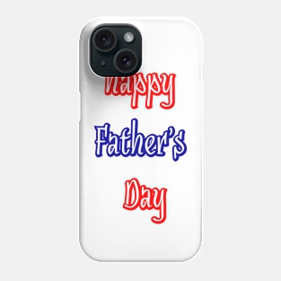 happy Father's Day Phone Case