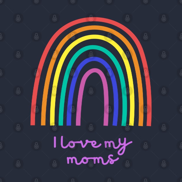 LGBT I Love my moms by Weird Lines