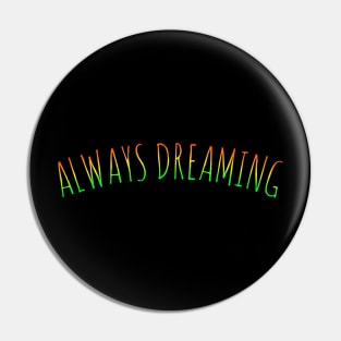 Dreaming t-shirt designs Pin