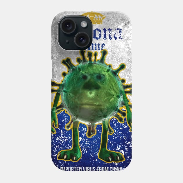 Corona Time Phone Case by nuccsmegma