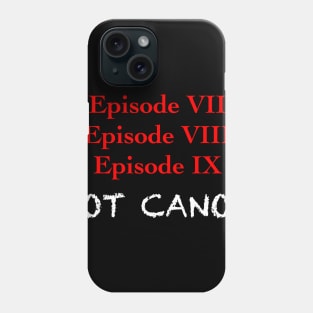 Not canon Phone Case