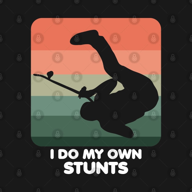 I Do My Own Stunts Funny Skateboard Skate Gift design by theodoros20