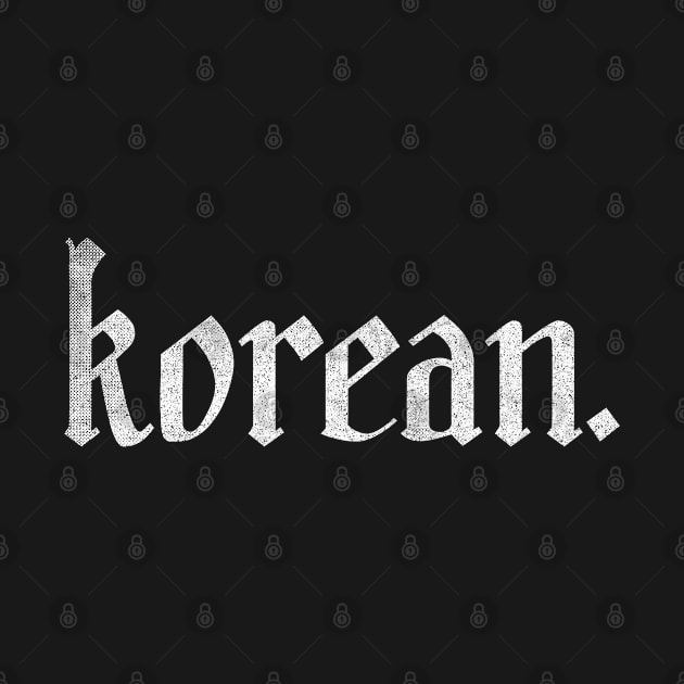 Korean / Asian Pride Faded Typography Design by DankFutura