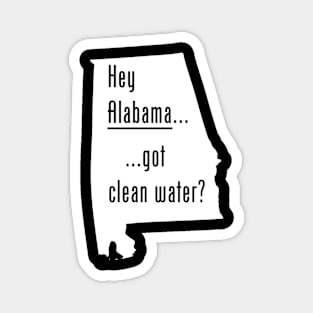 Alabama - Got Clean Water? Magnet