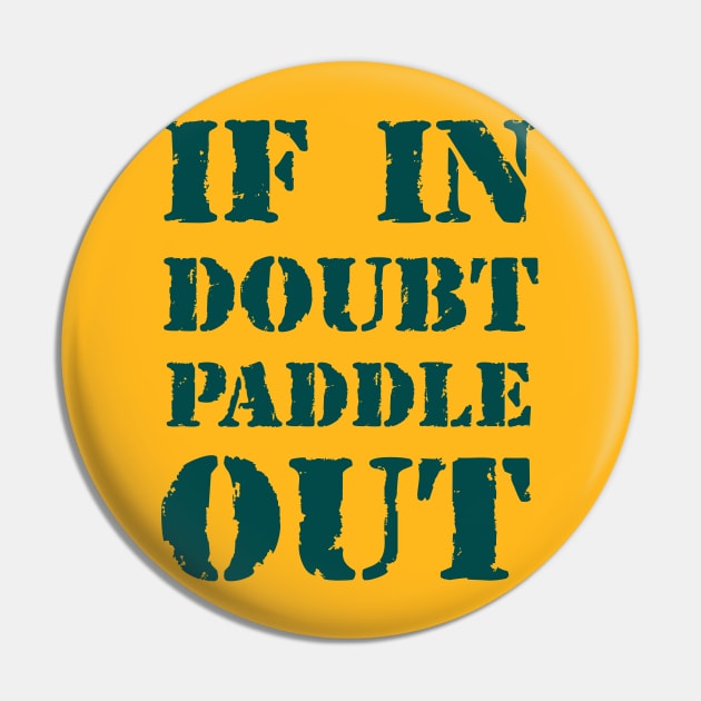 If in doubt, paddle out 2 Pin by Erena Samohai