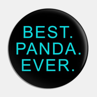 best panda ever Light Blue Pin