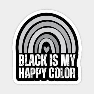 black is my happy color Magnet