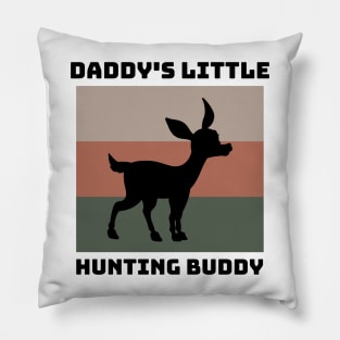 Daddy's Little Hunting Buddy Pillow