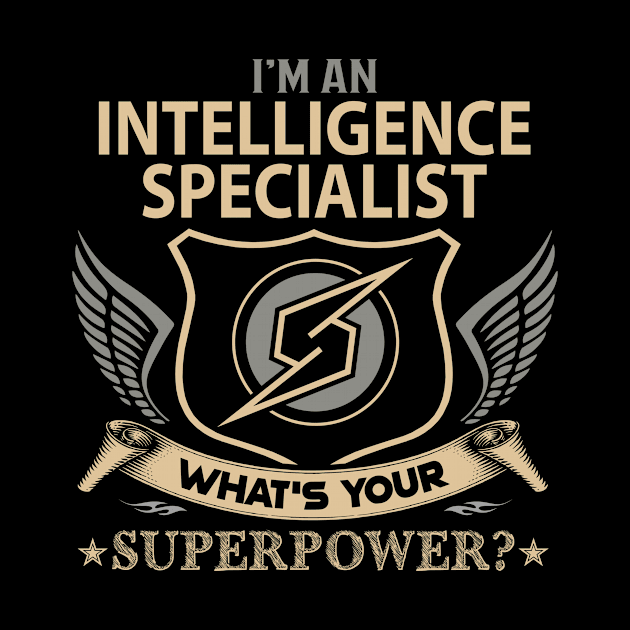 Intelligence Specialist T Shirt - Superpower Gift Item Tee by Cosimiaart