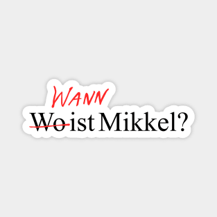 Wann Wo ist mikkel? Magnet