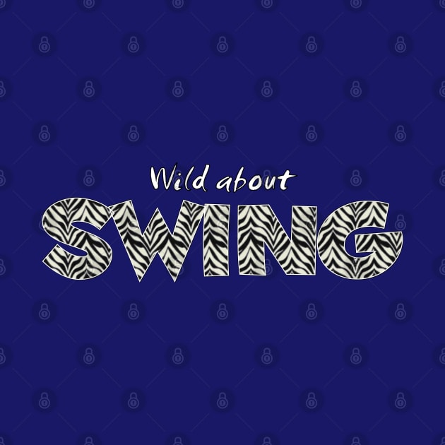 Wild About Swing by Simple Life Designs