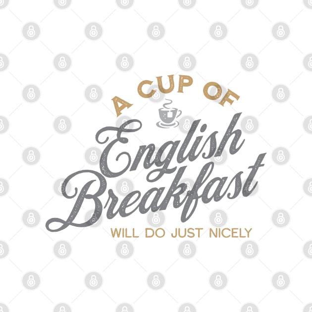 A Cup of English Breakfast Will Do Just Nicely II by VicEllisArt