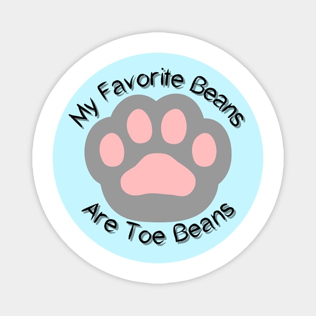 My Favorite Beans Are Toe Beans Gray Blue Magnet by AKawaiiPastels