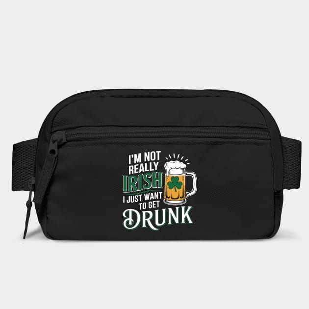 Not Irish Just Want To Get Drunk Funny St. Patrick's Day by Anticorporati