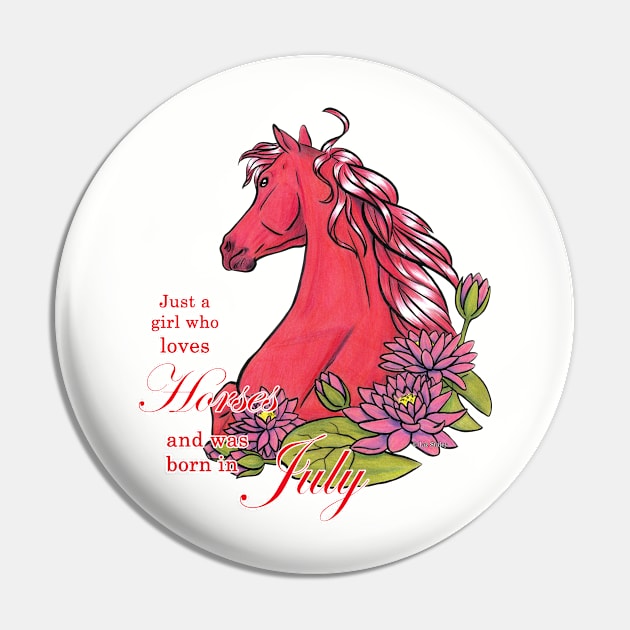 Girl Who Loves Horses Born In July Pin by lizstaley