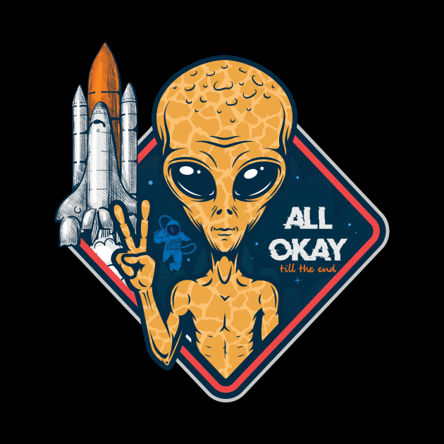 Alien: All Okay Till The End by POD Anytime