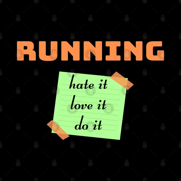 Running. Hate it, Love it, Do it by Funky Mama
