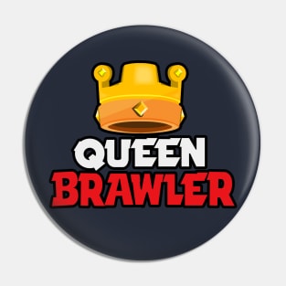 Queen Brawler Pin