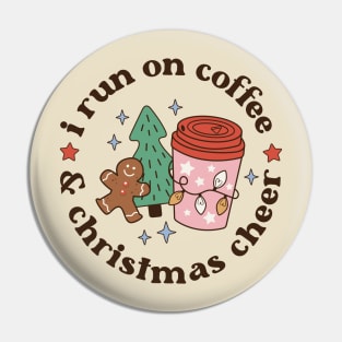 Retro Christmas I Run on Coffee and Christmas Cheer Pin