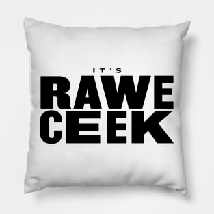 It's Rawe Ceek (black) Pillow