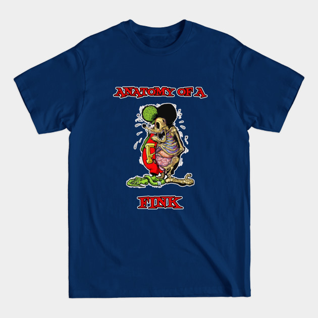 Disover Anatomy of a Fink - Rat Fink - T-Shirt