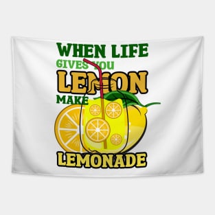 when life gives you lemon make lemonade Tapestry