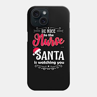 Santa Is Watching Xmas Nurses Day Phone Case