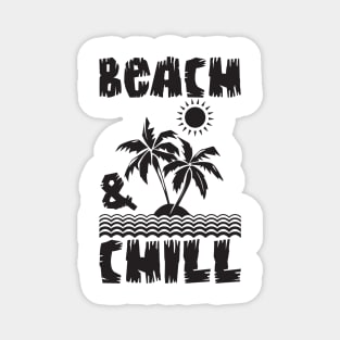 Beach and chill summertime summer vibes shirt Magnet