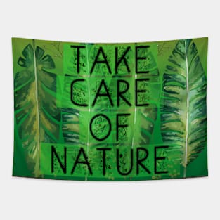 Take care of nature Tapestry