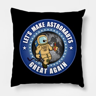 Make Astronauts Great Again! (MAGA) Pillow