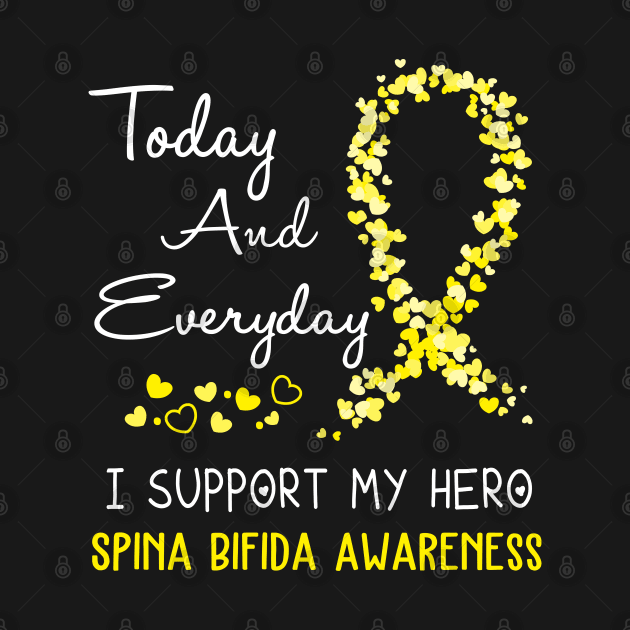 Today And Everyday I Support My Hero Spina Bifida Awareness Support Spina Bifida Warrior Gifts by ThePassion99