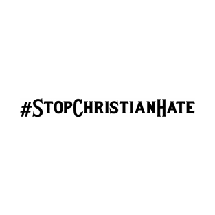 #StopChristianHate T-Shirt