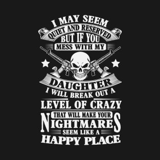 Don't Mess With My Daughter T-Shirt