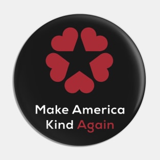 Make America Kind Again Pin