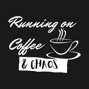 Lispe Funny Running on Coffee & Chaos T-Shirt