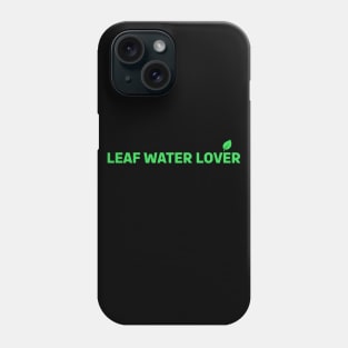 Leaf Water Lover Phone Case