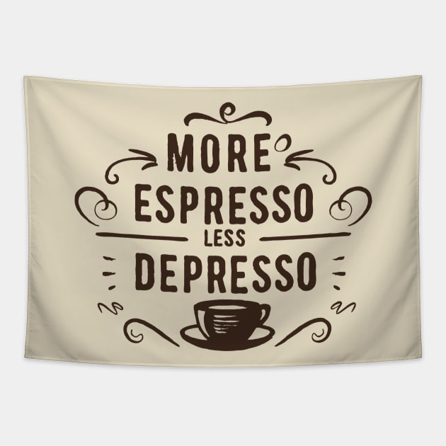 More Espresso Less Depresso. Tapestry by Chrislkf