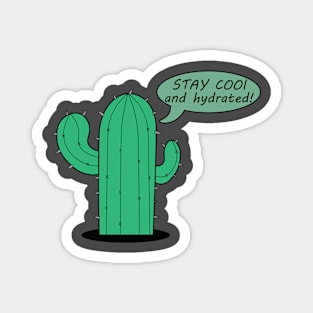 Cacti stay cool and hydrated minimalist Magnet