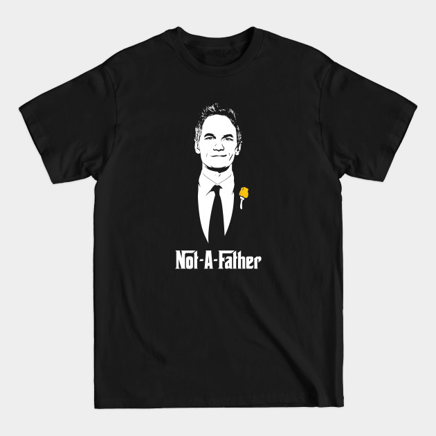 Discover Not-A-Father - Himym - T-Shirt