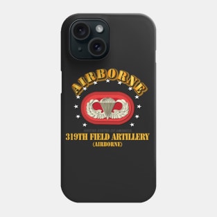 319th Field Artillery Regiment - Airborne w Oval Phone Case