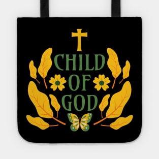 Child of God - Children of God Through Faith in Jesus Christ Tote