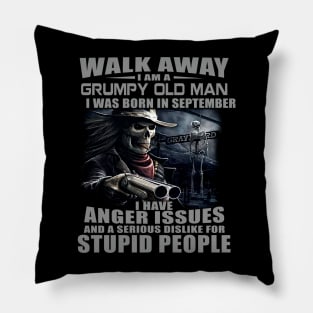 Skull Gun I Am A Grumpy Old Man I Was Born In September Pillow