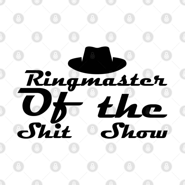 Ringmaster of the shitshow by Teeeshirt