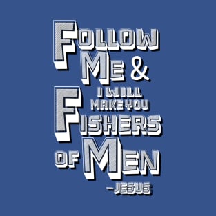 Follow Me, Jesus Quote T-Shirt