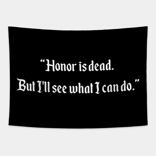 Honor is dead Tapestry by ArcaNexus