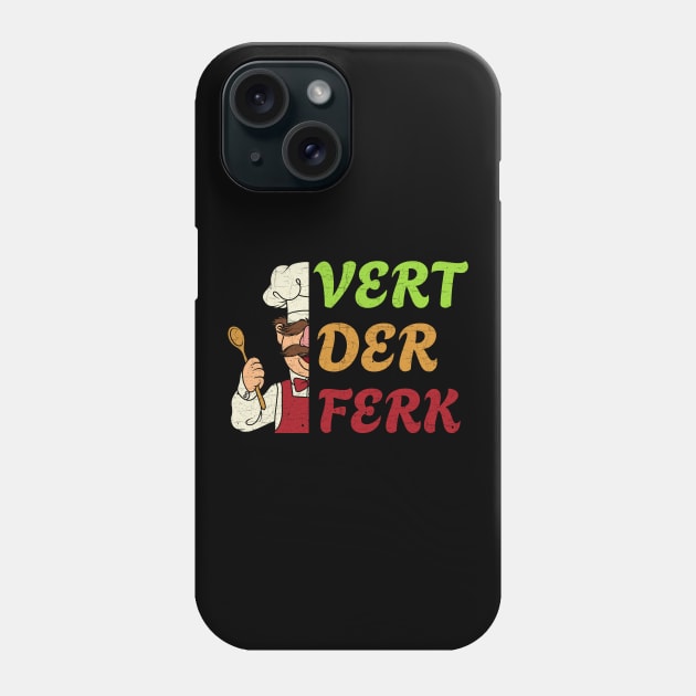 Vert Der Ferk Phone Case by valentinahramov