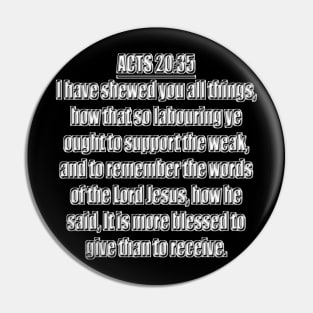 Acts 20:35 Pin