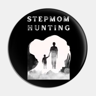 Stepmom hunting Pin